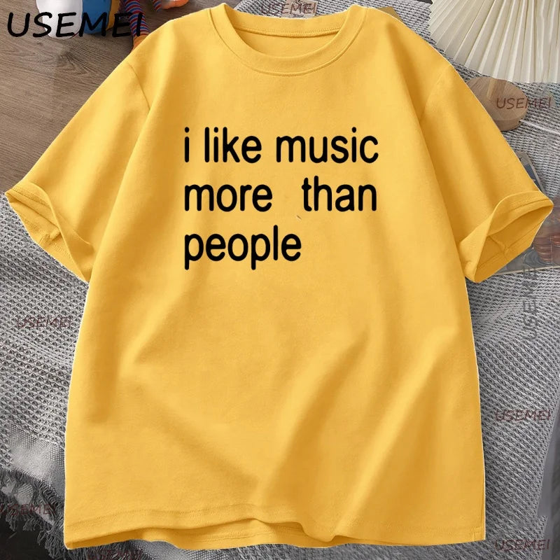 I Like Music More Than People Graphic Tee Men Women Funny Music Lover T Shirt Humor Cotton Short Sleeve Men's Clothing Loose