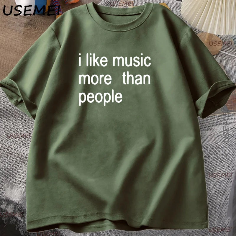 I Like Music More Than People Graphic Tee Men Women Funny Music Lover T Shirt Humor Cotton Short Sleeve Men's Clothing Loose